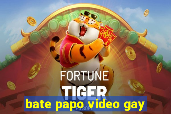 bate papo video gay